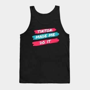 TikTok Made Me Do It Tank Top